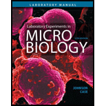 Laboratory Experiments in Microbiology (12th Edition) (What's New in Microbiology) - 12th Edition - by Ted R. Johnson, Christine L. Case - ISBN 9780134605203