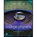 College Physics: A Strategic Approach Volume 1 (chs 1-16) (4th Edition) - 4th Edition - by Randall D. Knight (Professor Emeritus), Brian Jones, Stuart Field - ISBN 9780134610450