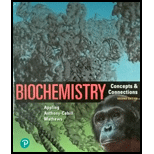 Biochemistry: Concepts and Connections (2nd Edition) - 2nd Edition - by Dean R. Appling, Spencer J. Anthony-Cahill, Christopher K. Mathews - ISBN 9780134641621