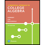 Graphical Approach To College Algebra - 7th Edition - by HORNSBY,  John, Lial,  Margaret L., Rockswold,  Gary K. - ISBN 9780134696522