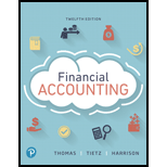 Financial Accounting (12th Edition) (What's New in Accounting) - 12th Edition - by C. William Thomas, Wendy M. Tietz, Walter T. Harrison Jr. - ISBN 9780134725987