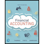 Financial Accounting, Student Value Edition (12th Edition) - 12th Edition - by C. William Thomas, Wendy M. Tietz, Walter T. Harrison Jr. - ISBN 9780134727066