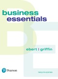 Business Essentials (12th Edition) (What's New in Intro to Business) - 12th Edition - by EBERT - ISBN 9780134728742