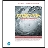 Atmosphere: An Introduction to Meteorology, The, Books a la Carte Edition (14th Edition) - 14th Edition - by Frederick K. Lutgens, Edward J. Tarbuck, Redina Herman, Dennis G. Tasa - ISBN 9780134754048