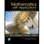 Mathematics with Applications In the Management, Natural, and Social Sciences (12th Edition) - 12th Edition - by Margaret L. Lial, Thomas W. Hungerford, John P. Holcomb, Bernadette Mullins - ISBN 9780134767628