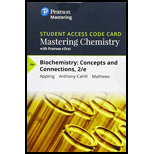 Mastering Chemistry with Pearson eText -- Standalone Access Card -- for Biochemistry: Concepts and Connections (2nd Edition) - 2nd Edition - by Dean R. Appling, Spencer J. Anthony-Cahill, Christopher K. Mathews - ISBN 9780134813066