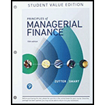 Principles of Managerial Finance, Student Value Edition Plus MyLab Finance with Pearson eText - Access Card Package (15th Edition) (Pearson Series in Finance) - 15th Edition - by Chad J. Zutter, Scott B. Smart - ISBN 9780134830209