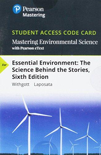 Mastering Environmental Science With Pearson Etext -- Standalone Access Card -- For Essential Environment: The Science Behind The Stories (6th Edition) - 6th Edition - by Jay H. Withgott, Matthew Laposata - ISBN 9780134841755
