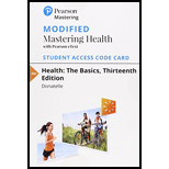 Modified Mastering Health With Pearson Etext -- Standalone Access Card -- For Health: The Basics (13th Edition) - 13th Edition - by Rebecca J. Donatelle - ISBN 9780134842776