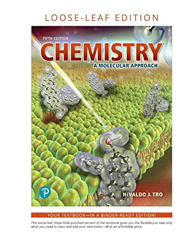 Chemistry: A Molecular Approach, Loose-leaf Edition (5th Edition) - 5th Edition - by Nivaldo J. Tro - ISBN 9780134989693