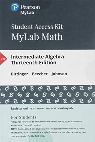 Mylab Math -- Standalone Access Card -- For Intermediate Algebra (13th Edition) - 13th Edition - by Marvin L. Bittinger, Judith A. Beecher, Barbara L. Johnson - ISBN 9780135115718