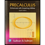 PRECALCULUS:ENHANCED W/GRAPH..NASTA ED. - 8th Edition - by Sullivan - ISBN 9780136573821