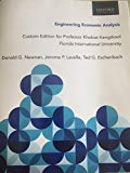 Engineering Economic Analysis (Custom Edition for Professor Khokiat Kengskool, Florida International University) w/Formula and Interest Tables, Understanding Engineering Economy-A Practical Approach - 12th Edition - by Jerome P. Lavelle,  Ted G. Eschenbach Donald G. Newman - ISBN 9780190654450