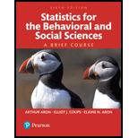 Statistics For The Behavioral And Social Sciences: A Brief Course, Books A La Carte (6th Edition) (what's New In Psychology) - 6th Edition - by Arthur Aron Ph.D., Elliot J. Coups Ph.d., Elaine N. Aron Ph.D. - ISBN 9780205989065