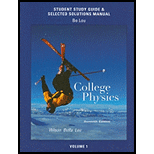 Student Study Guide & Selected Solutions Manual for College Physics, Volume 1 - 7th Edition - by Wilson, Jerry D., Buffa, Anthony J., Lou, Bo - ISBN 9780321592743