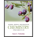General, Organic, and Biological Chemistry: Structures of Life - 4th Edition - by Karen C. Timberlake - ISBN 9780321750891