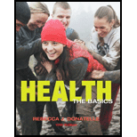 Health: The Basics - 10th Edition - by Rebecca J. Donatelle - ISBN 9780321774347