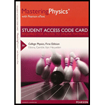 Mastering Physics With Pearson Etext -- Standalone Access Card -- For College Physics - 1st Edition - by Eugenia Etkina, Michael Gentile, Alan Van Heuvelen - ISBN 9780321864710