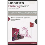 Modified Mastering Physics with Pearson eText-- Standalone Access Card -- for Physics: Principles with Applications (7th Edition) (Mastering Physics (Access Codes)) - 7th Edition - by Douglas C. Giancoli - ISBN 9780321869661