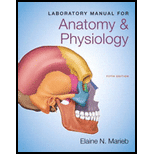 Laboratory Manual for Anatomy & Physiology - 5th Edition - by Elaine N. Marieb - ISBN 9780321885074