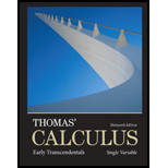 Thomas' Calculus: Early Transcendentals, Single Variable (13th Edition) - 13th Edition - by George B. Thomas Jr., Maurice D. Weir, Joel R. Hass - ISBN 9780321888549