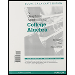 A Graphical Approach to College Algebra, Books a la Carte Edition (6th Edition) - 6th Edition - by John Hornsby, Margaret L. Lial - ISBN 9780321900715