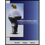 Additional Calculus Topics for Calculus for Business, Economics, Life Sciences and Social Sciences - 13th Edition - by Raymond A. Barnett, Michael R. Ziegler, Karl E. Byleen - ISBN 9780321931696