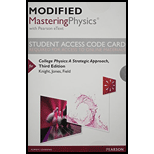 Modified Mastering Physics with Pearson eText -- Standalone Access Card -- for College Physics: A Strategic Approach (3rd Edition) - 3rd Edition - by Randall D. Knight (Professor Emeritus), Brian Jones, Stuart Field - ISBN 9780321943798
