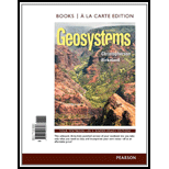 Geosystems: An Introduction To Physical Geography, Books A La Carte Edition (9th Edition) - 9th Edition - by Robert W. Christopherson - ISBN 9780321956897