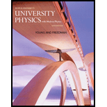 University Physics with Modern Physics (14th Edition) - 14th Edition - by Hugh D. Young, Roger A. Freedman - ISBN 9780321973610