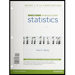 Introductory Statistics, Books a la Carte Edition (10th Edition) - 10th Edition - by WEISS, Neil A. - ISBN 9780321989352