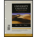 University Calculus: Early Transcendentals, Books a la Carte Edition (3rd Edition) - 3rd Edition - by Joel R. Hass, Maurice D. Weir, George B. Thomas Jr. - ISBN 9780321999610