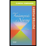 Clinical Companion for Fundamentals of Nursing - 7th Edition - by Potter, Patricia A., Peterson, Veronica, Orfali - ISBN 9780323054829