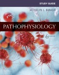 Study Guide for Pathophysiology - 6th Edition - by Jacquelyn L. Banasik PhD  ARNP - ISBN 9780323444293
