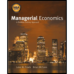 Managerial Economics: A Problem Solving Approach (thomas South-western's Mba Series In Economics) - 1st Edition - by Luke M. Froeb, Brian T. McCann - ISBN 9780324359817