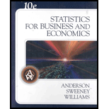 Statistics for Business and Economics (with CD-ROM) - 10th Edition - by David R. Anderson, Dennis J. Sweeney, Thomas A. Williams - ISBN 9780324360684