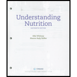 Understanding Nutrition - 16th Edition - by Eleanor Noss Whitney, Sharon Rady Rolfes - ISBN 9780357447529