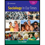 SOCIOLOGY IN OUR TIMES - 12th Edition - by KENDALL - ISBN 9780357659465