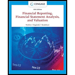 Financial Reporting, Financial Statement Analysis and Valuation - 10th Edition - by WAHLEN,  James M., BAGINSKI,  Stephen P., Bradshaw,  Mark - ISBN 9780357722091