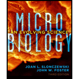 Microbiology: An Evolving Science (Third Edition) - 3rd Edition - by Joan L. Slonczewski, John W. Foster - ISBN 9780393123678