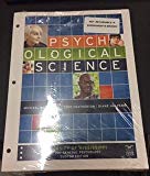 Psychological Science 5th Ed. University Of Mississippi PSY 201-General Psychology Custom Edition - 5th Edition - by Michael Gazzaniga, Todd Heatherton, Diane Halpern - ISBN 9780393605327