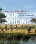 EBK OUR ORIGINS: DISCOVERING PHYSICAL A - 4th Edition - by LARSEN - ISBN 9780393616071