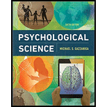 PSYCHOLOGICAL SCIENCE (PB)-TEXT - 6th Edition - by Gazzaniga - ISBN 9780393640359