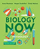 Biology Now with Physiology (Second Edition) - 2nd Edition - by Anne Houtman, Megan Scudellari, Cindy Malone - ISBN 9780393663587