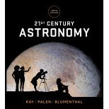 21st Century Astronomy (Fifth Edition) - 5th Edition - by Laura Kay, Stacy Palen, George Blumenthal - ISBN 9780393938999