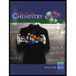 Physical Chemistry - 1st Edition - by David W. Ball - ISBN 9780534266585