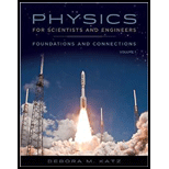 Physics For Scientists And Engineers: Foundations And Connections, Advance Edition, Volume 1 - 1st Edition - by Katz, Debora M. - ISBN 9780534466855