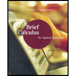 Brief Calculus: An Applied Approach - 7th Edition - by Ron Larson, Bruce H. Edwards - ISBN 9780618547197