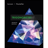 Trigonometry - 7th Edition - by Ron Larson, Robert P. Hostetler, Robert Hostetler - ISBN 9780618643325