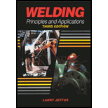 Welding: Principles And Applications, Third Edition - 3rd Edition - by Larry Jeffus - ISBN 9780827350489